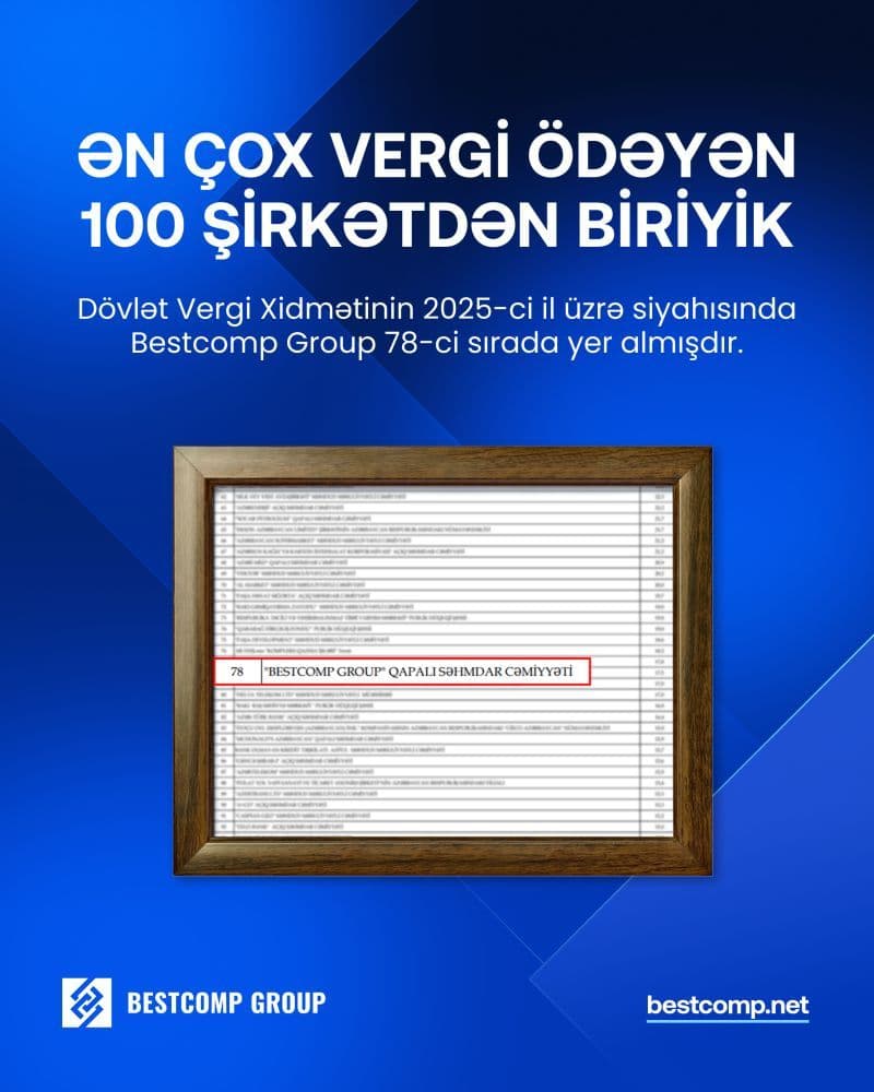 Bestcomp Group is among Azerbaijan’s top 100 taxpayers.
